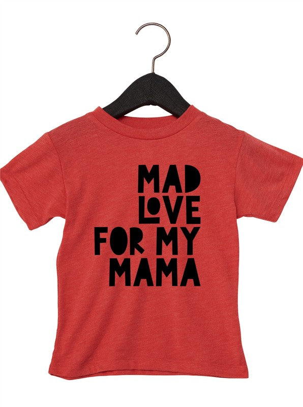 T-shirt pour tout-petits « Mad Love For Mama »