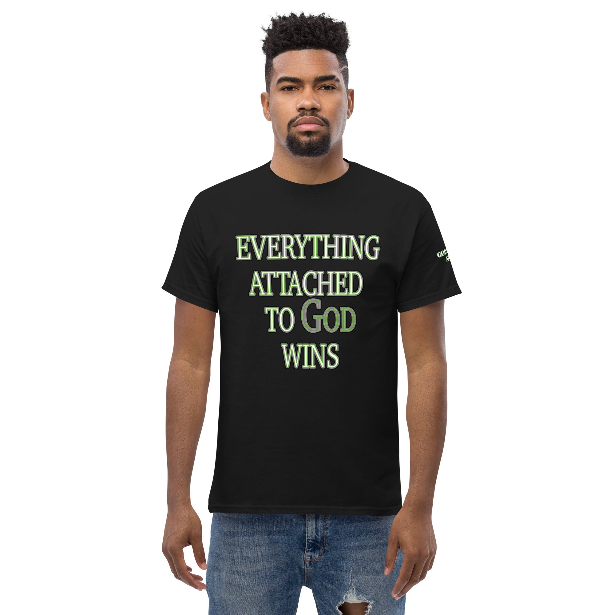 Everything Attached To God Wins Christian Tee