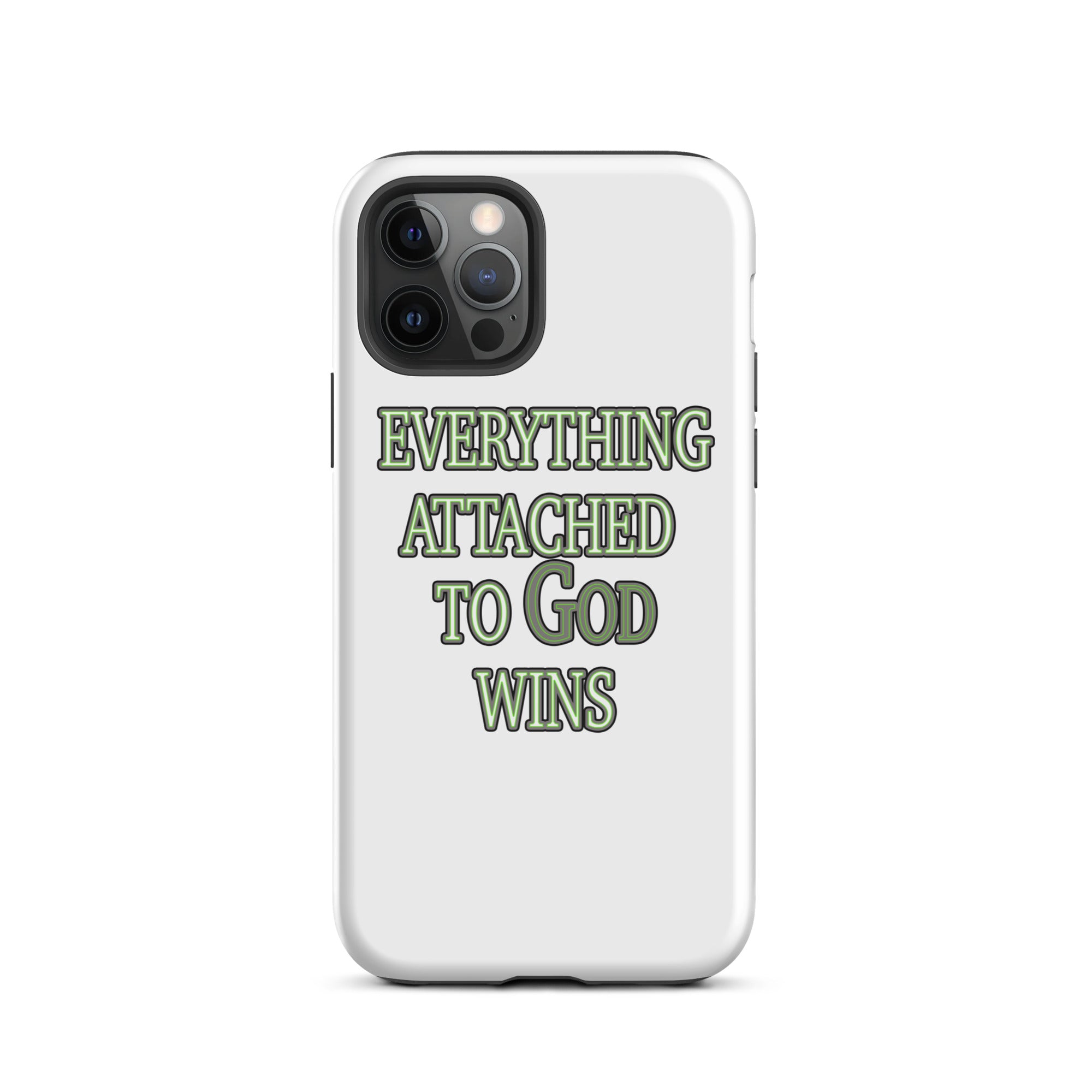 Everything Attached To God Wins Tough Case for iPhone®