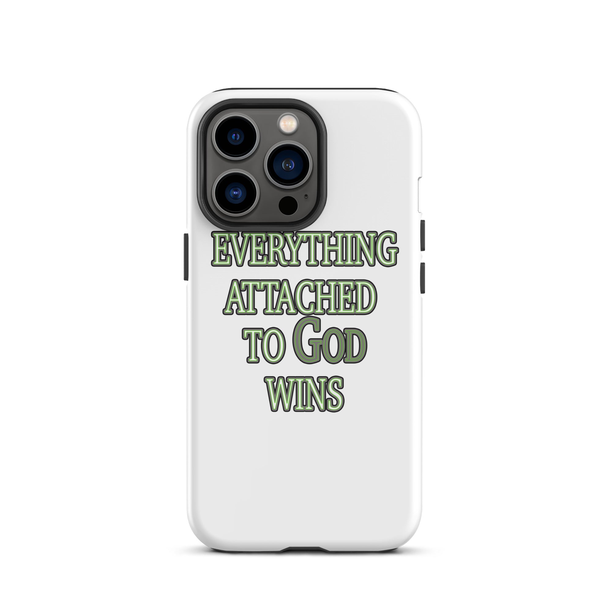 Everything Attached To God Wins Tough Case for iPhone®