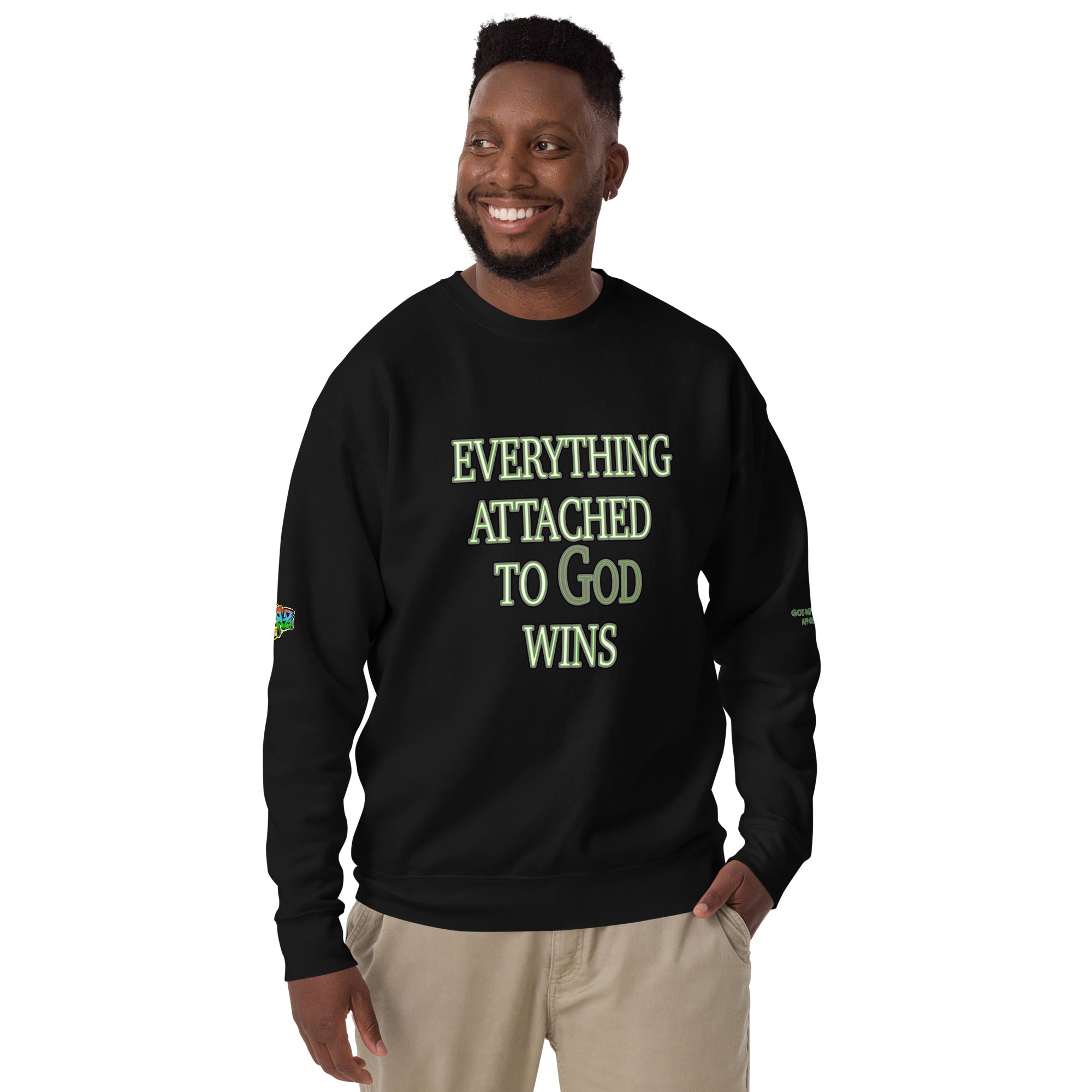 Everything Attached To God Wins Unisex Premium Sweatshirt