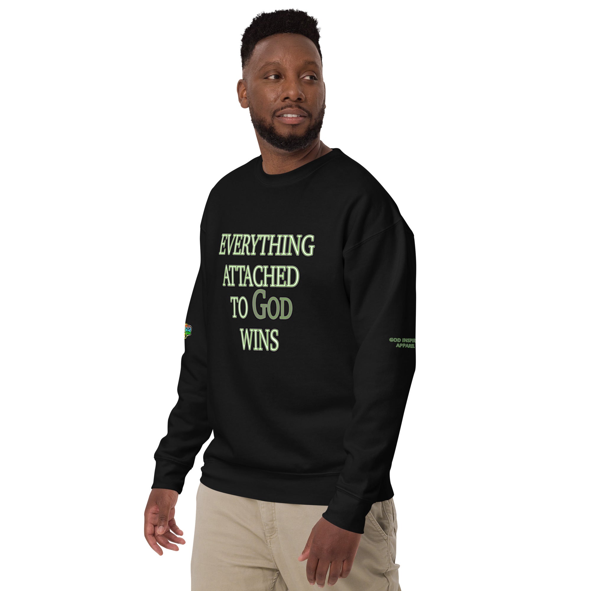 Everything Attached To God Wins Unisex Premium Sweatshirt