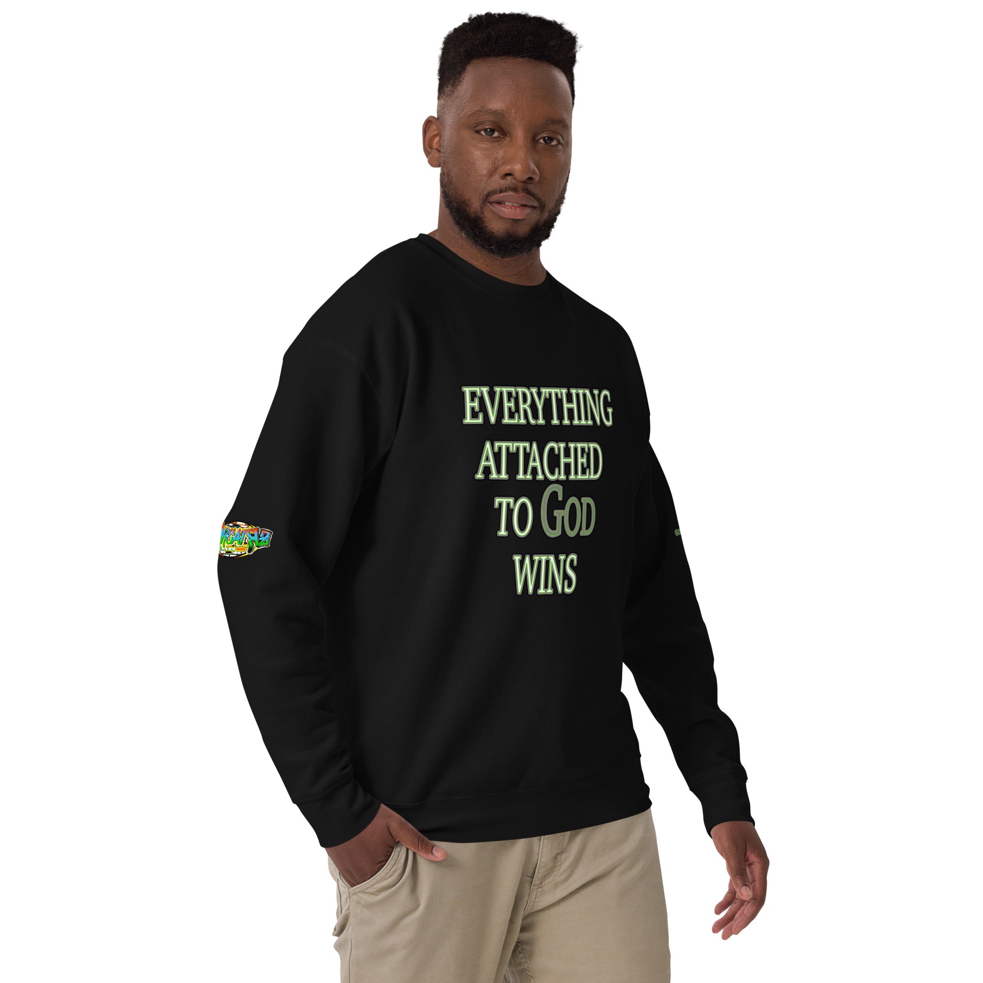 Everything Attached To God Wins Unisex Premium Sweatshirt